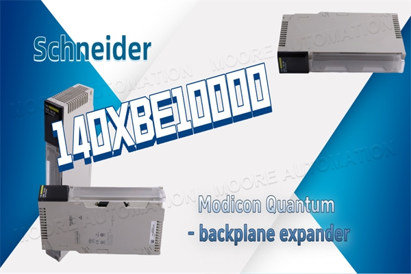 Schneider 140XBE10000 Modicon Quantum Arka Panel Genişletici: Bir Sonraki Seviye Sistem Ölçeklenebilirliğinin Kilidini Açma